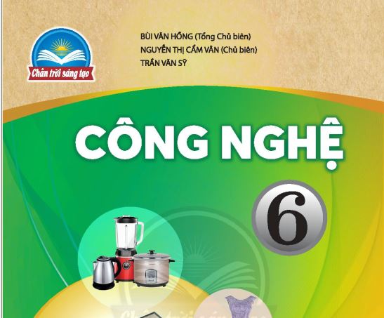 SÁCH GIÁO KHOA CÔNG NGHỆ 6 CHÂN TRỜI SÁNG TẠO  Miễn phí